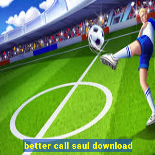 better call saul download